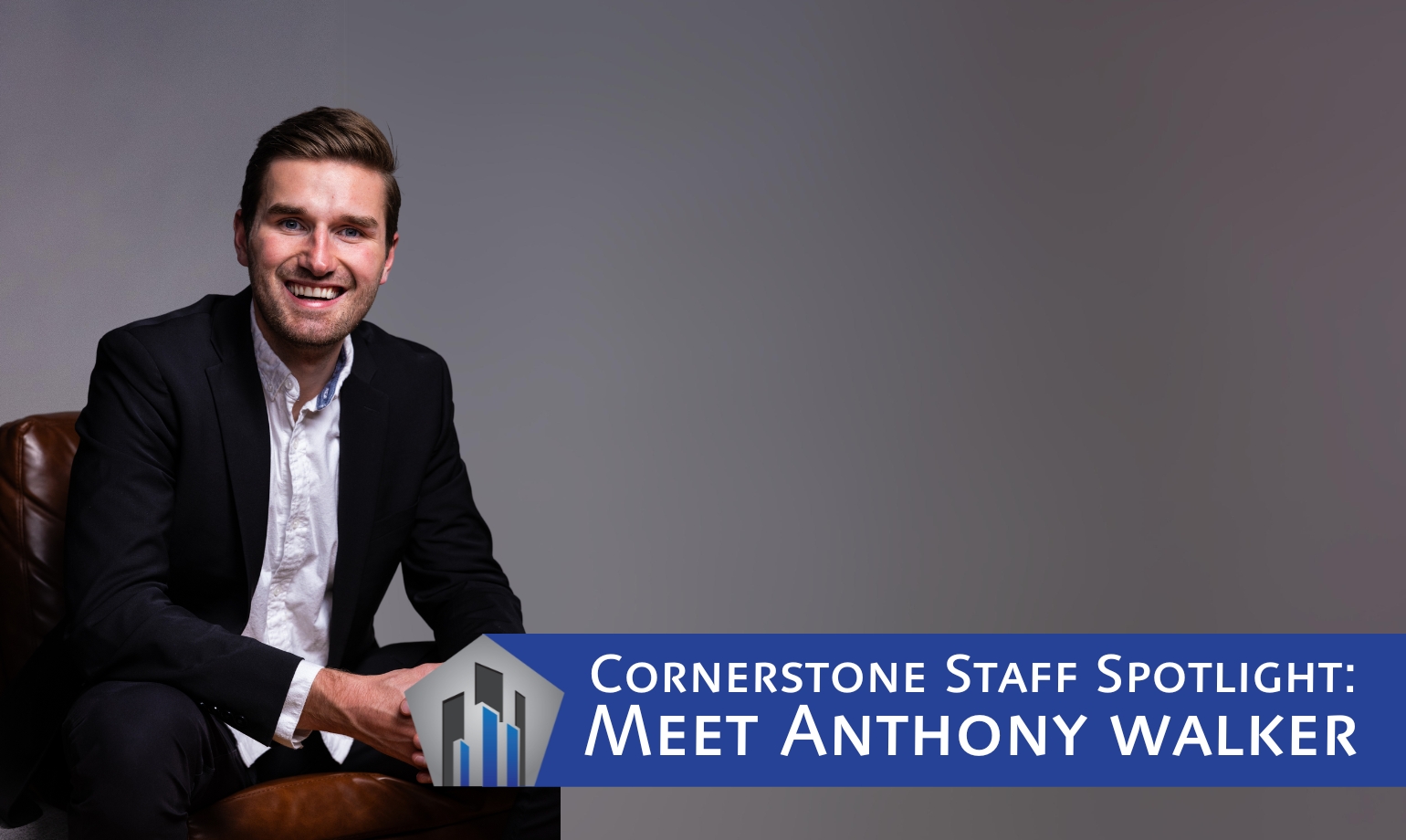 Cornerstone Staff Spotlight: Meet Anthony - Cornerstone Commercial ...