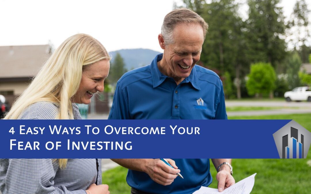 4 Easy Ways To Overcome Your Fear of Investing